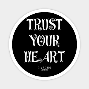 Trust your heart Magnet